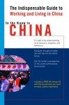 In the Know in China: The Indispensable Guide to Working and Living in China (LL(TM) In the Know) - Jennifer Phillips