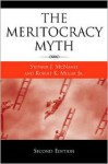 The Meritocracy Myth - Stephen J. McNamee, Robert K., Jr. Miller Jr.