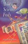 When Science Fails - John Hudson Tiner