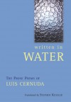 Written in Water: The Collected Prose Poems - Luis Cernuda, Stephen Kessler