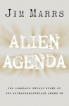 Alien Agenda: The Untold Story of the Extraterrestrials Among Us - Jim Marrs