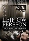 Ten, kto zabije smoka - Leif GW Persson