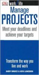 Manage Projects: Meet Your Deadlines and Achieve Your Targets - Andy Bruce