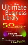 The Ultimate Business Library - Stuart Crainer, Gary Hamel