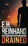 Drained: An Agent Hank Rawlings FBI Thriller Book 1 (Volume 1) - E.H. Reinhard