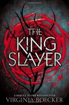 The King Slayer (The Witch Hunter) - Virginia Boecker