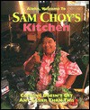 Sam Choys Kitchen - Mutual Publishing Company, Chef Sam Choy, Lynn Cook