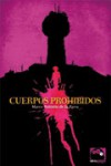 Cuerpos Prohibidos - Marco Antonio de la Parra