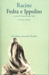 Fedra - Jean Racine, Roberto Carifi, Marguerite Yourcenar