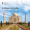 A History of India - The Great Courses, Professor Michael H. Fisher, The Great Courses