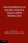 Developments in Macro-Finance Yield Curve Modelling - Jagjit Chadha, Alain Durre, Michael Joyce, Lucio Sarno