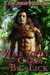 Walk Softly and Carry a Big Lick - Jeanie Johnson, Jayha Leigh