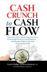 Cash Crunch to Cash Flow - Patrick Phillips, Bryan Malatesta