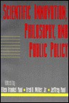 Scientific Innovation, Philosophy, And Public Policy - Ellen Frankel Paul