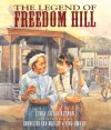 Legend of Freedom Hill - Linda Jacobs Altman