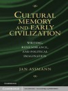 Cultural Memory and Early Civilization - Jan Assmann