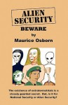 Alien Security: Beware - Maurice Osborn