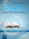 Questo libro parla di te: Un supremo viaggio alla scoperta di te stesso e del tuo ruolo nell'universo (Italian Edition) - Charles Haanel, Fabio Procopio