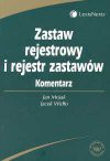 Zastaw rejestrowy i rejestr zastawów : komentarz - Jan Mojak