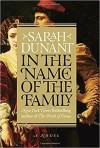 In the Name of the Family - Sarah Dunant