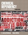 Chemical Dependency: A Systems Approach (4th Edition) - C. Aaron McNeece, Diana M. DiNitto