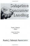 Subprime Consumer Lending (Frank J. Fabozzi Series) - Frank J. Fabozzi Cfa, Robert Paul Molay