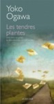 Les Tendres Plaintes - Yōko Ogawa, Rose-Marie Makino, Yukari Kometani