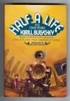 Half a Life: And Other Stories - Kir Bulychev