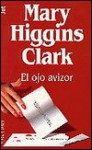 El Ojo Avizor - Mary Higgins Clark