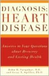 Diagnosis: Heart Disease: Answers to Your Questions about Recovery and Lasting Health - John Farquhar, Gene A. Spiller