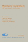 Membrane Permeability, 100 Years Since Ernest Overton (Current Topics in Membranes, Volume 48) (Current Topics in Membranes) - David W. Deamer