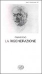 La rigenerazione - Italo Svevo