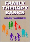 Family Therapy Basics - Mark Worden