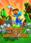 Minecraft: Ultimate Survival Book: Marvelous All-In-One Game Guide. Tutorial with Intelligent Tips and Tricks, Suggestions and Secrets. - Minecraft Books, Minecraft Tutorial, Minecraft Beginner Guide, Minecraft Handbook, Minecraft Books for Kids, Minecraft Guide