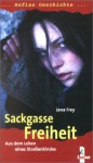 Sackgasse Freiheit - Jana Frey