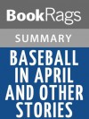 Baseball in April and Other Stories by Gary Soto l Summary & Study Guide - BookRags