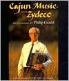 Cajun Music and Zydeco - Philip Gould