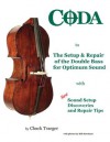 Coda to The Setup & Repair of the Double Bass for Optimum Sound - Chuck Traeger, Bill Merchant