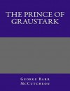 The Prince of Graustark - George Barr McCutcheon