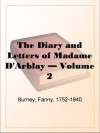 The Diary and Letters of Madame D'Arblay - Volume 2 - Fanny Burney