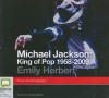 Michael Jackson: King Of Pop 1958 2009 - Emily Herbert, Andre Blake