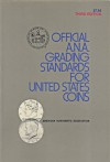 Official A.N.A. Grading Standards for United States Coins (3rd Edition) - Ken Bressett, A. Kosoff