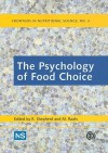 The Psychology of Food Choice (Frontiers in Nutritional Science) - R. Shepherd, M. Raats