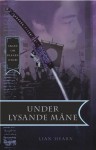 Under lysande måne - Lian Hearn