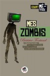 Mes zombis - Beatrice Fontanel