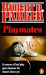 Playmates (Spenser, #16) - Robert B. Parker