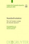 Standardvariation: Wie Viel Variation Verträgt Die Deutsche Sprache? - Ludwig M. Eichinger