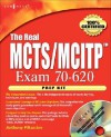 The Real MCTS/MCITP Exam 70-620 Prep Kit: Independent and Complete Self-Paced Solutions - Anthony Piltzecker