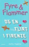 Fyre og flammer og en flirt i Firenze (Fyre & Flammer, #9) - Cathy Hopkins