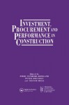 Investment, Procurement and Performance in Construction: The First National RICS Research Conference - P.S. Brandon, T. Mole, P. Venmore-Rowland